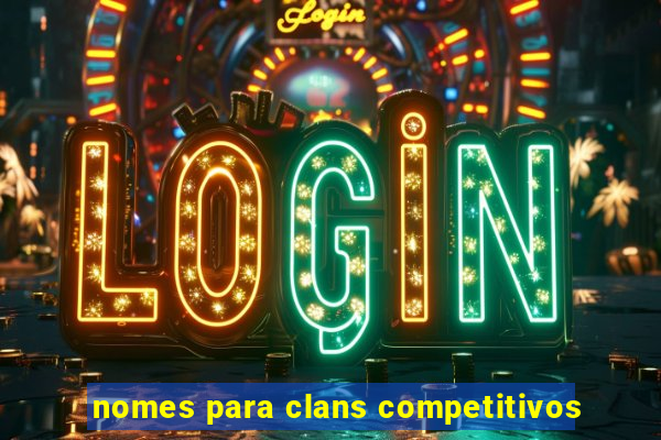 nomes para clans competitivos